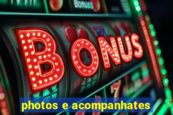 photos e acompanhates